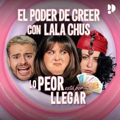 episode 1x05 El poder de creer con Lala Chus artwork