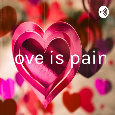 episode Love is pain artwork