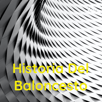 Historia Del Baloncesto