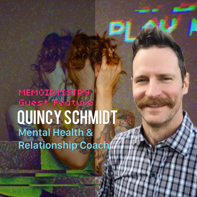 episode S3-E24. Fluid Conversation with Mental Health & Relationship Coach Quincy Schmidt & The Practice of Healing with Memoirtistry artwork