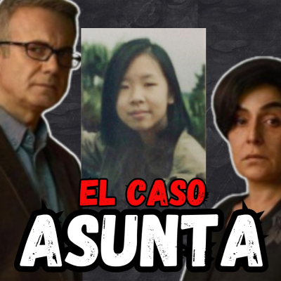 episode CASO ASUNTA (NETFLIX) | ANÁLISIS DEL CASO-SERIE CON SUSCRIPTORES (directo 28/4/2024) artwork