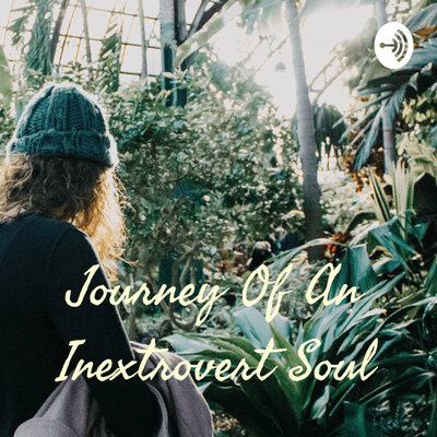 Journey Of An Inextrovert Soul