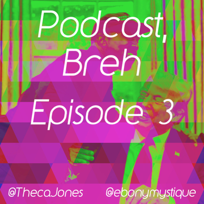 episode Episode 3: Podcast Breh Episode003 "Kanye" artwork