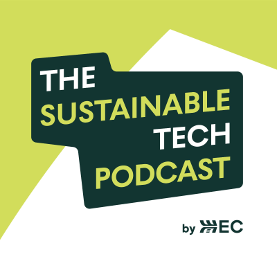 The Sustainable Tech Podcast