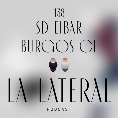 episode Episodio 138: El Burgos cae por la mínima en Ipurua artwork