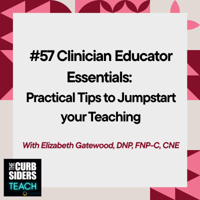 episode #57 Clinician Educator Essentials: Practical Tips to Jumpstart your Teaching artwork