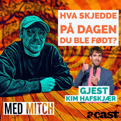 episode Kim Hafskjær- Hva skjedde på dagen han ble født? artwork