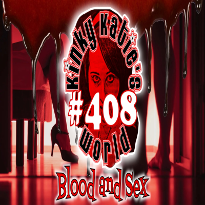 episode #408 – Blood and Sex artwork