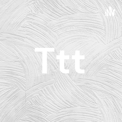 Ttt