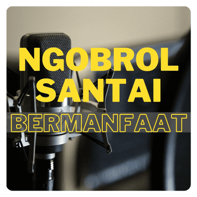 Ngobrol Santai Penuh Manfaat