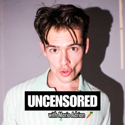 UNCENSORED with Mario Adrion