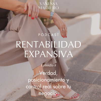 episode EP.8: Verdad, posicionamiento y control real sobre tu negocio. artwork
