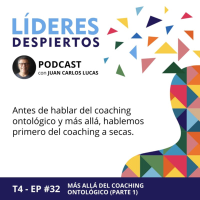 episode #32 Más allá del coaching ontológico (parte 1) artwork