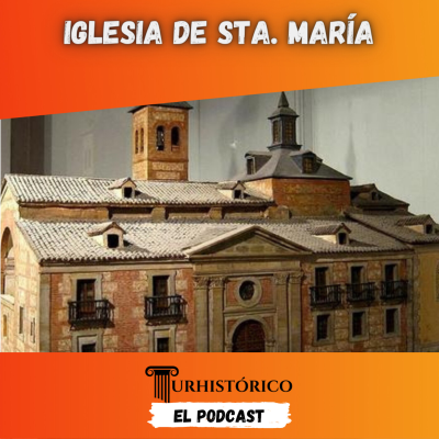 episode Episodio 24 - Iglesia de Santa María la Mayor y leyenda de la Almudena artwork