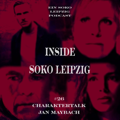 episode Soko Leipzig Staffeltalk I Soko Leipzig - Charaktertalk - Jan Maybach artwork