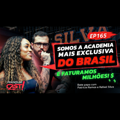 episode SILVA GYM: A revolução fitness de PATRÍCIA RAMOS e RAFAEL SILVA que está CONQUISTANDO O BRASIL - 165 artwork