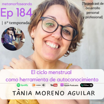 episode 184. El ciclo menstrual como herramienta de autoconocimiento, con Tània Moreno Aguilar artwork