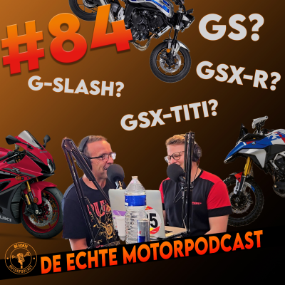 episode #84: Kiezen motorrijders voor GS, G-Slash, GSX-R of GSX-Titi? artwork