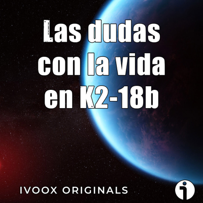 episode Astrobitácora - 6x18 - Las dudas con la vida en K2-18b artwork