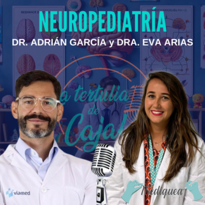 episode #25 Neuropediatría: Dra. Eva Arias Vivas y Dr. Adrián García Ron artwork