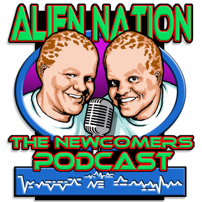 Imagen de portada del programa Alien Nation: The Newcomers Podcast