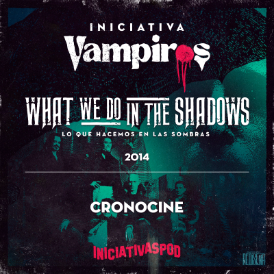 episode INICIATIVA VAMPIROS | 2014 | Lo Que Hacemos En las Sombras artwork