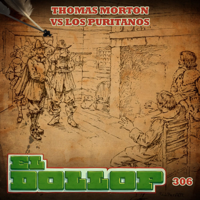 episode E306: Thomas Morton VS Los Puritanos artwork