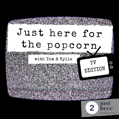 episode Trailer for Just Here for the Popcorn TV EDITION artwork