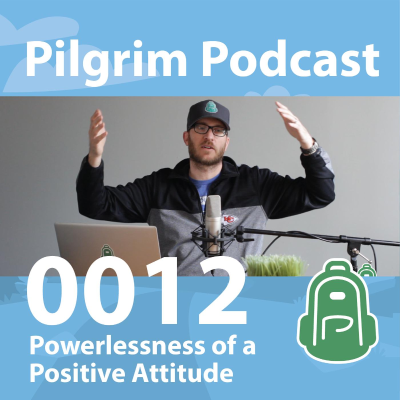 episode 0012 | Powerlessness of a Positive Attitude artwork