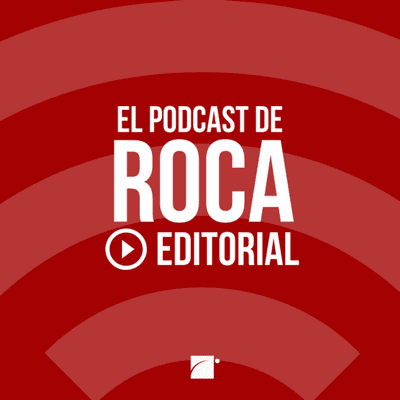 El podcast de libros de Roca Editorial - podcast