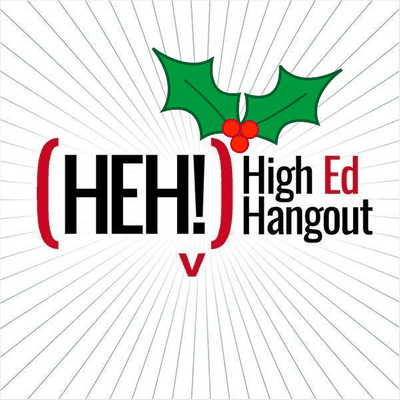 episode HEH 64: Holiday High Ed Hangout artwork