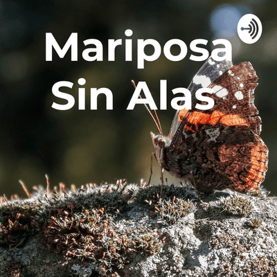 Mariposa Sin Alas
