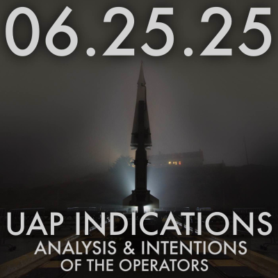 episode UAP Indications: Analysis and Intentions of the Operators | MHP 06.25.25. artwork