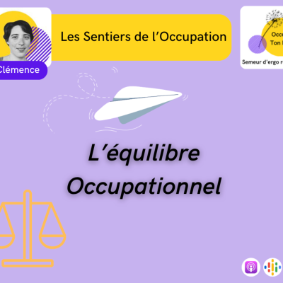 episode Les Sentiers de l'Occupation E05: Vous avez dit équilibre occupationnel ? artwork