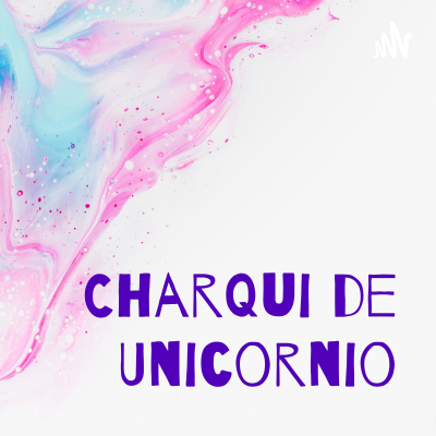 episode S02E15 Charqui de 🦄 cansada pero viva artwork