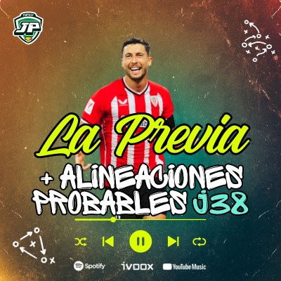 episode 7x45 - LA PREVIA FANTASY DE LA JORNADA 38 artwork
