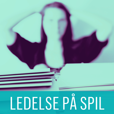 episode LEDELSE PÅ SPIL: Hvordan får vi rullet det finske koncept ud? artwork