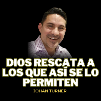 episode Johan Turner / Dios rescata a los que así se lo permiten artwork