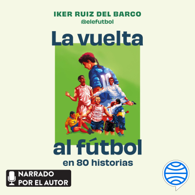 Cover image La vuelta al fútbol en 80 historias