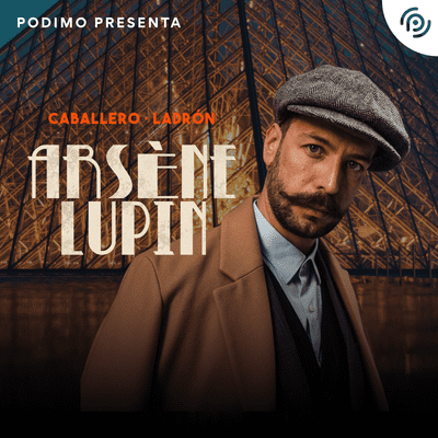 Arsène Lupin - Pensamos que este podcast de puede gustar