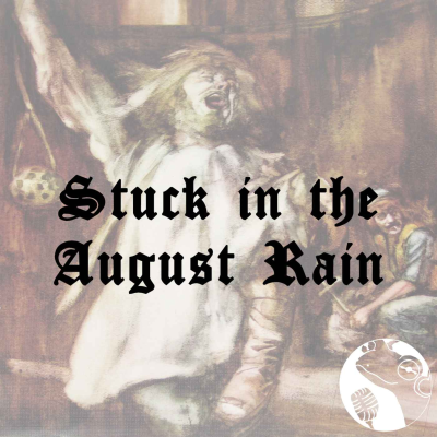 episode Stuck in the August Rain artwork