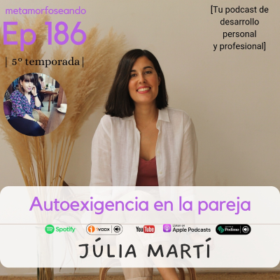 episode 186. Autoexigencia en la pareja, con Júlia Martí artwork