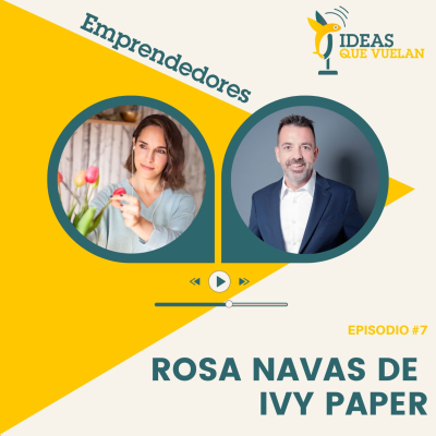 episode Ivy Paper | Rosa Navas #Emprendedores artwork