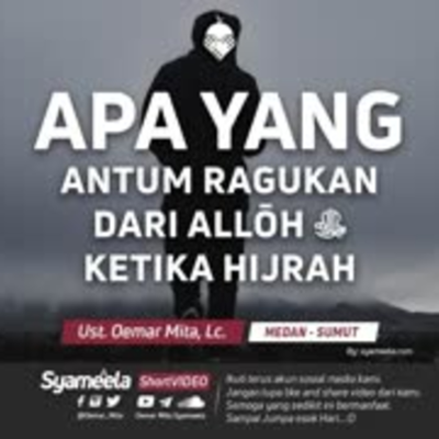 episode Apa yang Antum Ragukan dari Allลh Ketika Hijrah - Ust. Oemar Mita, Lc. artwork