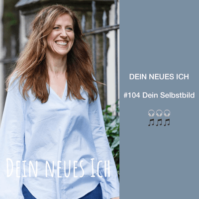 episode #104 Dein Selbstbild artwork