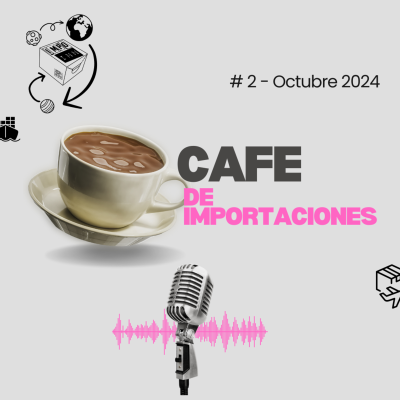 episode Café de importaciones # 2 - Octubre 2024. artwork