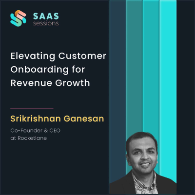episode S9E1 - Elevating Customer Onboarding for Revenue Growth ft. Sri Ganesan, CEO of Rocketlane artwork