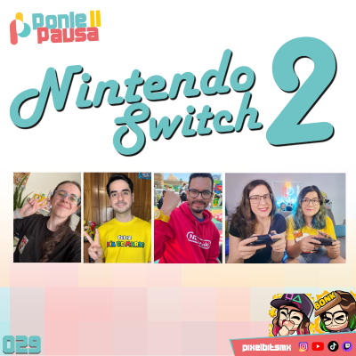 episode Ponle Pausa 029: Hablemos del Nintendo Switch 2 con KidVG, MapacheRants y NintenGeeks artwork