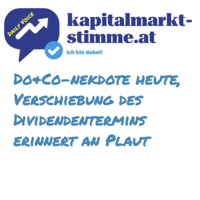 episode kapitalmarkt-stimme.at daily voice 183/365: Do&Co-nekdote heute, Dividendentermin-Verschiebung erinnert an Plaut artwork