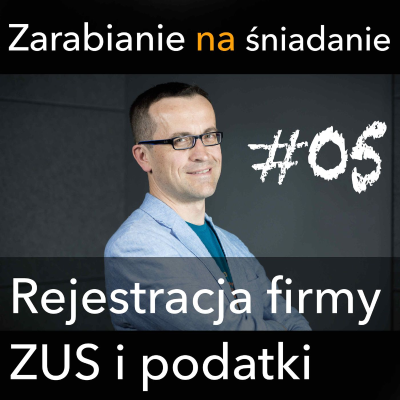 episode ZNS 05: Rejestracja własnej działalności - Wniosek do CEIDG, ZUS i podatki artwork